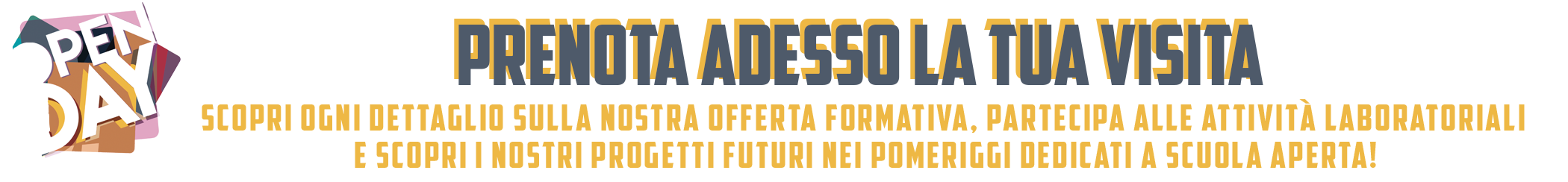 BANNER PRENOTA ADESSO SCUOLA APERTA